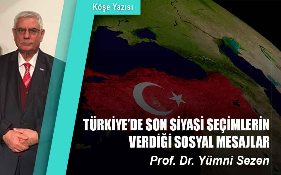 812503TÜRKİYE’DE SON SİYASİ SEÇİMLERİN VERDİĞİ SOSYAL MESAJLAR düşük kalte.jpg